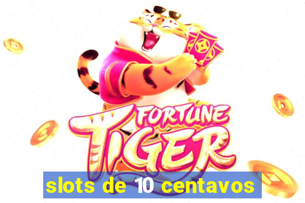 slots de 10 centavos